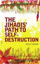 Book cover of: Jihadis' Path to Self-destruction. By: Nelly Lahoud