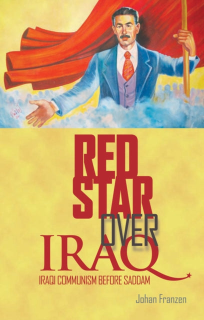 Book cover of: Red Star Over Iraq. By: Johan Franzén