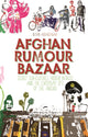 Book cover of: Afghan Rumour Bazaar