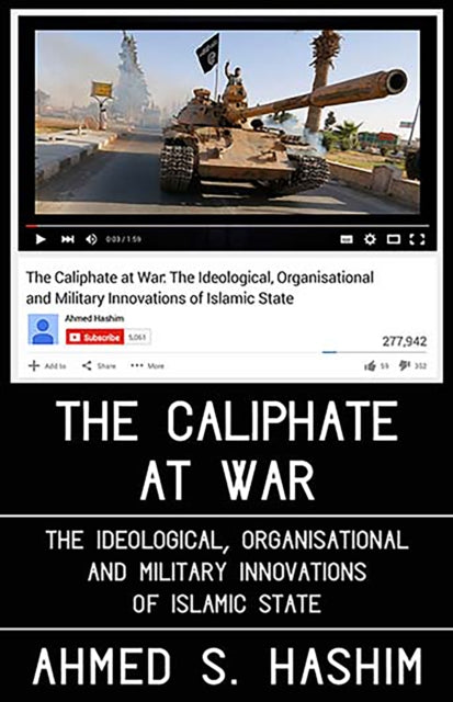 Book cover of: Caliphate at War. By: Ahmed S. Hashim