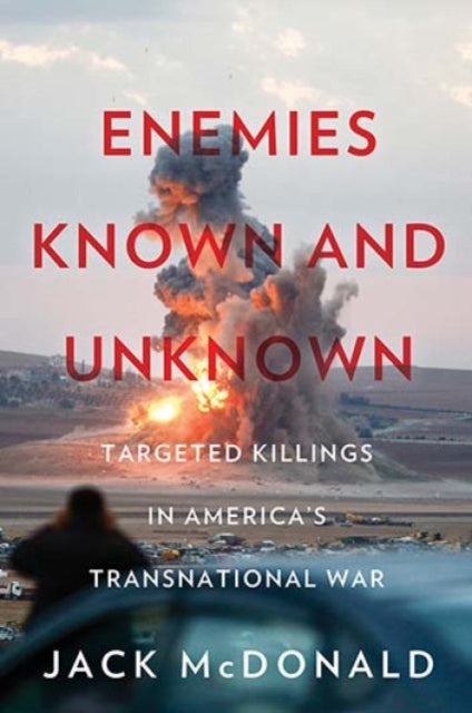 Book cover of: Enemies Known and Unknown. By: Jack McDONALD