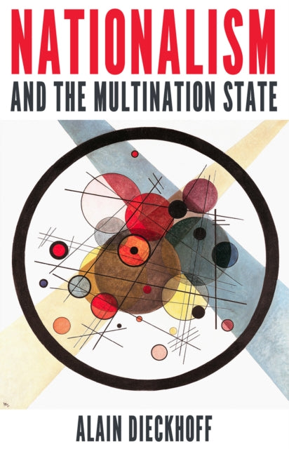 Book cover of: Nationalism and the Multination State. By: Alain Dieckhoff