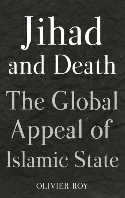 Book cover of: Jihad and Death. By: Olivier Roy