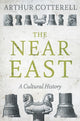 Book cover of: Near East. By: Arthur Cotterell