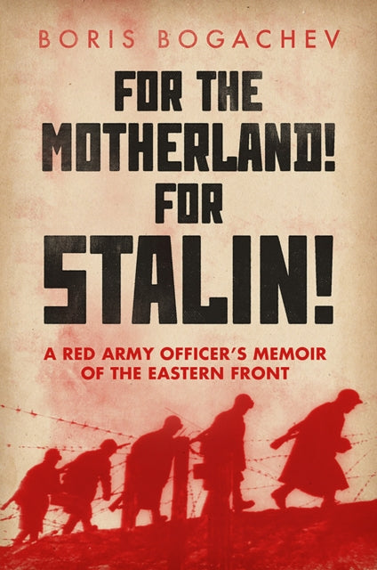 Book cover of: For the Motherland! for Stalin!. By: Boris Bogachev