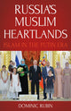 Book cover of: Russia's Muslim Heartlands. By: Dominic Rubin