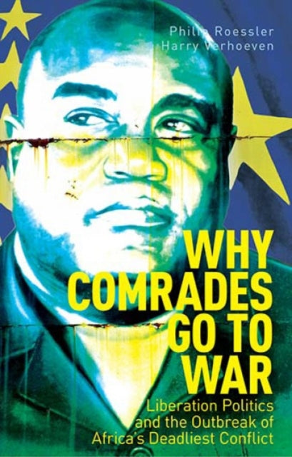 Book cover of: Why Comrades Go to War. By: Harry Verhoeven