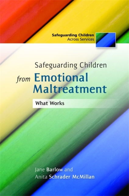 Book cover of: Safeguarding Children from Emotional Maltreatment. By: Jane Barlow