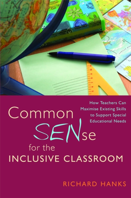 Book cover of: Common SENse for the Inclusive Classroom. By: Richard Hanks