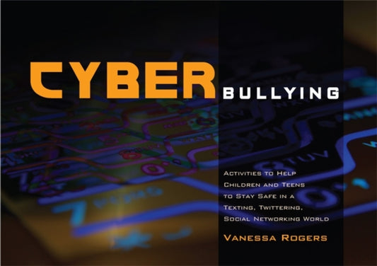Book cover of: Cyberbullying. By: Vanessa Rogers