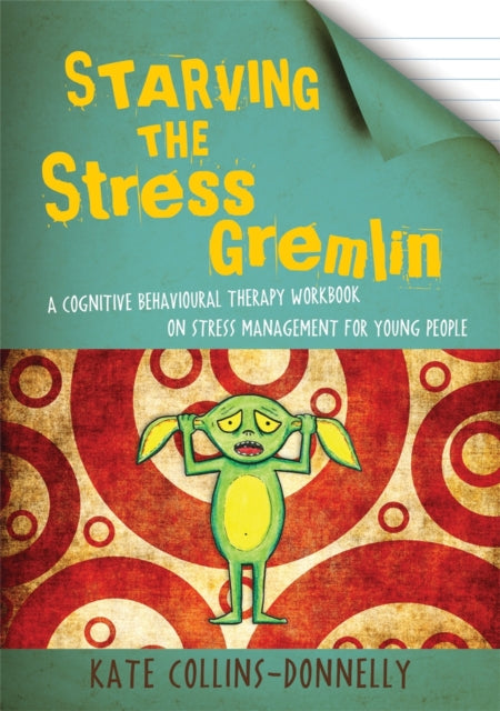 Book cover of: Starving the Stress Gremlin. By: Kate Collins-Donnelly