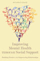 Book cover of: Improving Mental Health through Social Support. By: Jonathan Leach