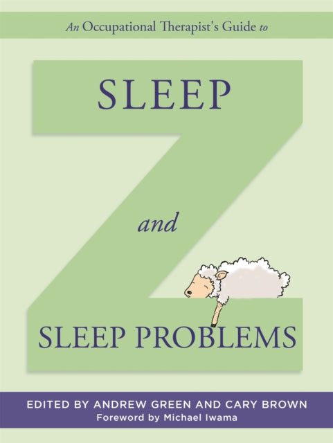 Book cover of: Occupational Therapist's Guide to Sleep and Sleep Problems. By: Andrew Green