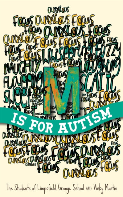 Book cover of: M is for Autism. By: The Students of Limpsfield Grange of Limpsfield Grange School