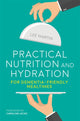 Book cover of: Practical Nutrition and Hydration for Dementia-Friendly Mealtimes. By: Martin