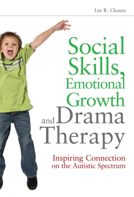 Book cover of: Social Skills, Emotional Growth and Drama Therapy. By: Lee R. Chasen