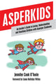 Book cover of: Asperkids. By: Jennifer Cook O'Toole