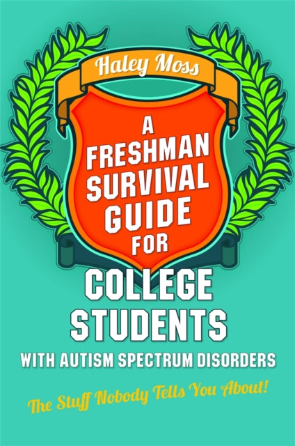 Book cover of: Freshman Survival Guide for College Students with Autism Spectrum Disorders