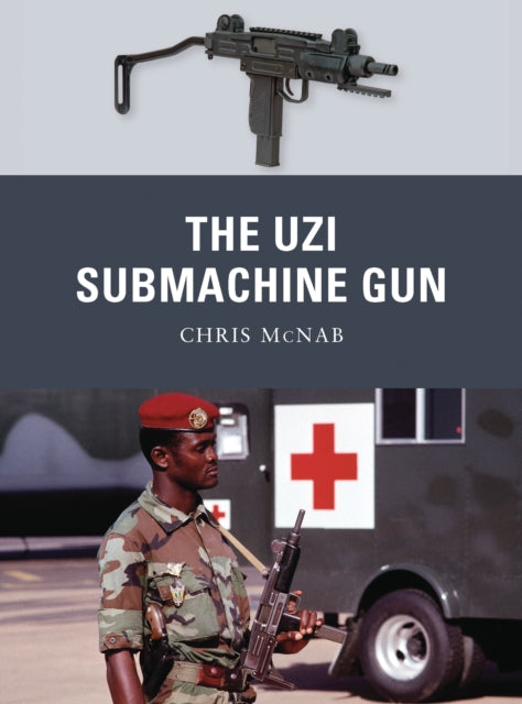 Book cover of: Uzi Submachine Gun. By: Chris McNab