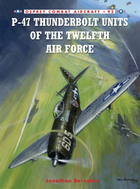 Book cover of: P-47 Thunderbolt Units of the Twelfth Air Force