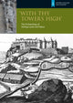 Book cover of: With Thy Towers High. By: Gordon EWART