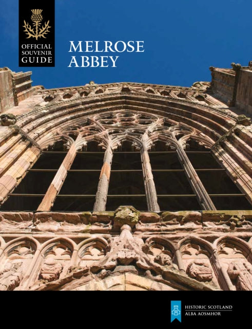 Book cover of: Melrose Abbey. By: Historic Scotland