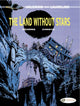Book cover of: Valerian 3 - The Land without Stars