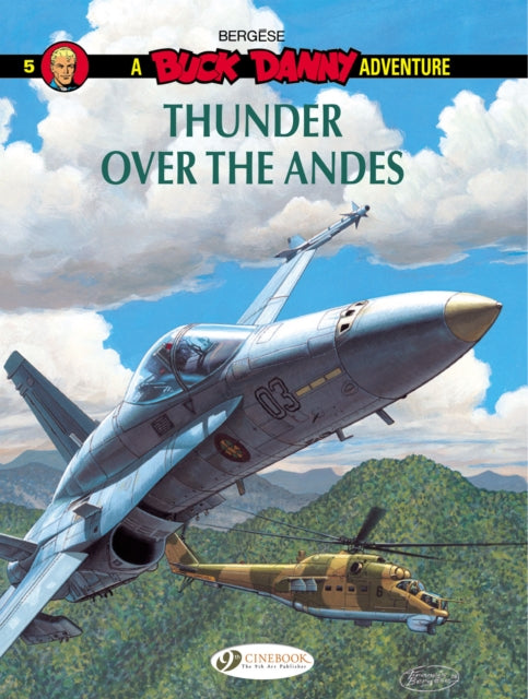 Book cover of: Buck Danny 5 - Thunder over the Cordillera. By: Francis Bergèse