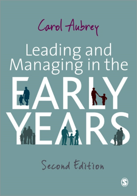 Book cover of: Leading and Managing in the Early Years. By: Carol Aubrey