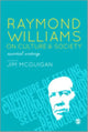 Book cover of: Raymond Williams on Culture and Society. By: Jim McGuigan