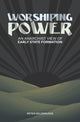 Book cover of: Worshiping Power. By: Peter Gelderloos