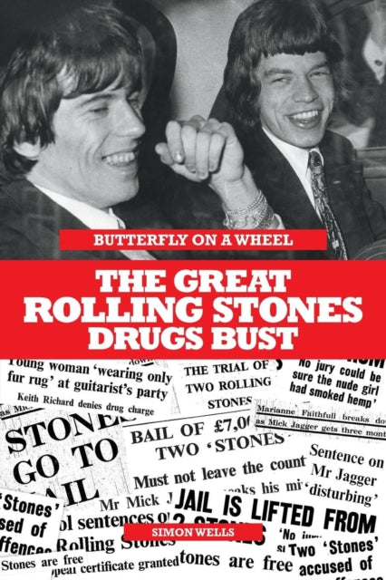 Book cover of: Butterfly on a Wheel: The Great Rolling Stones Drugs Bust. By: Simon Wells
