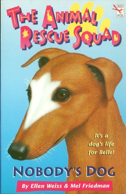 Book cover of: Animal Rescue Squad - Nobody's Dog. By: Ellen Weiss