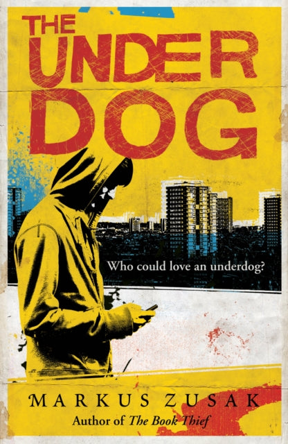 Book cover of: Underdog. By: Markus Zusak