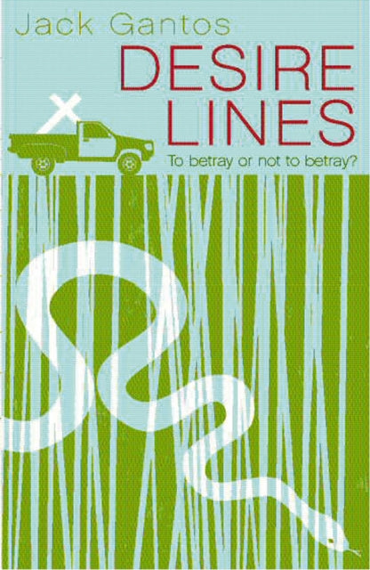 Book cover of: Desire Lines. By: Jack Gantos