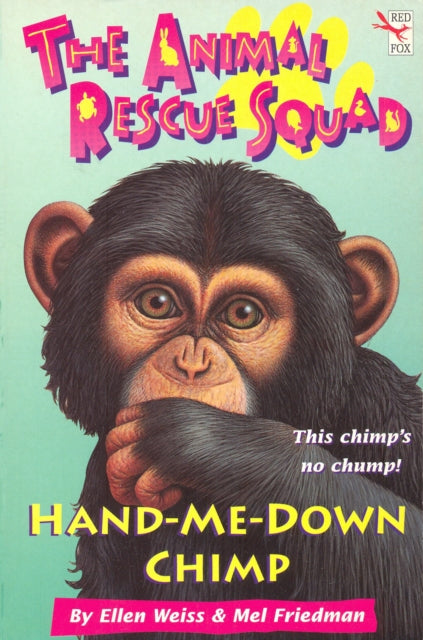 Book cover of: Animal Rescue Squad - Hand-Me-Down Chimp. By: Mel Friedman