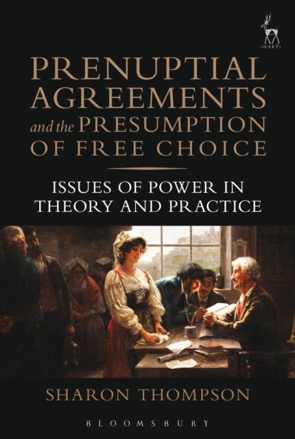 Book cover of: Prenuptial Agreements and the Presumption of Free Choice. By: Thompson, Sharon (Lecturer in law)