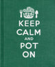 Book cover of: Keep Calm and Pot on