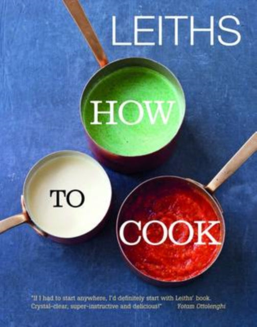 Book cover of: Leith's How to Cook. By: Leiths School of Food and Wine