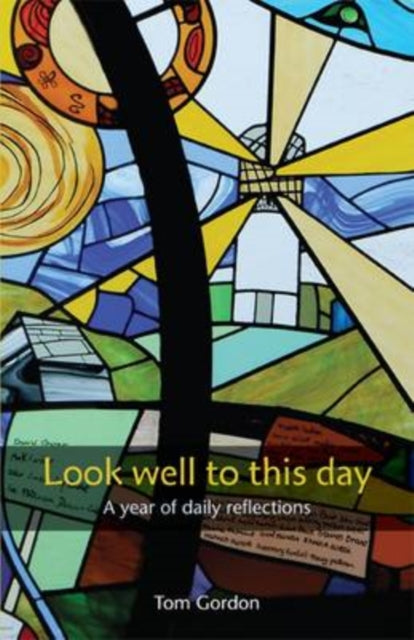 Book cover of: Look Well to This Day