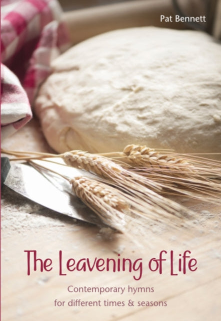 Book cover of: Leavening of Life. By: Pat Bennett