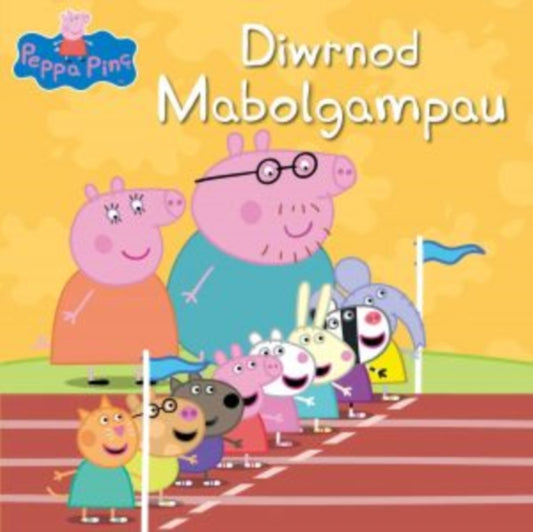 Book cover of: Peppa Pinc: Diwrnod Mabolgampau. By: Mark Baker