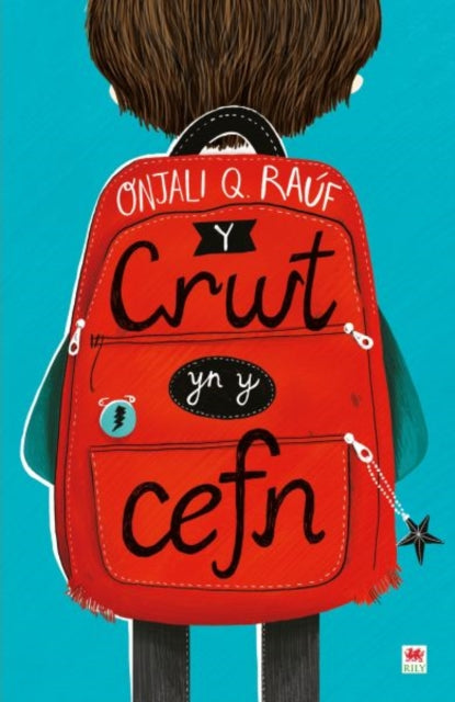 Book cover of: Y Crwt yn y Cefn. By: Onjali Q. Raúf