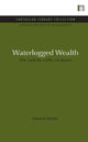 Book cover of: Waterlogged Wealth. By: Edward Maltby