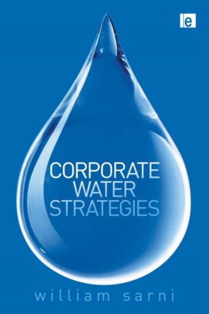 Book cover of: Corporate Water Strategies. By: William Sarni