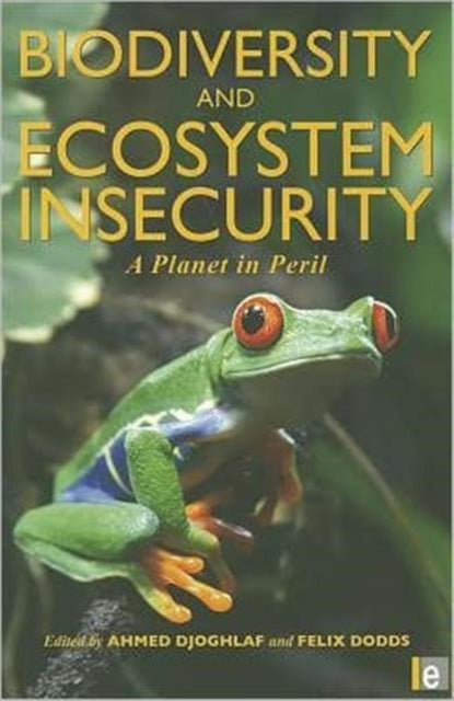 Book cover of: Biodiversity and Ecosystem Insecurity. By: Ahmed Djoghlaf