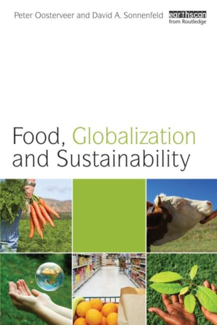 Book cover of: Food, Globalization and Sustainability. By: Peter Oosterveer