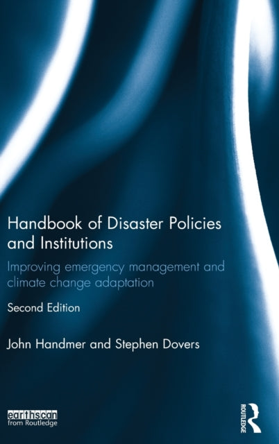 Book cover of: Handbook of Disaster Policies and Institutions. By: John W. Handmer