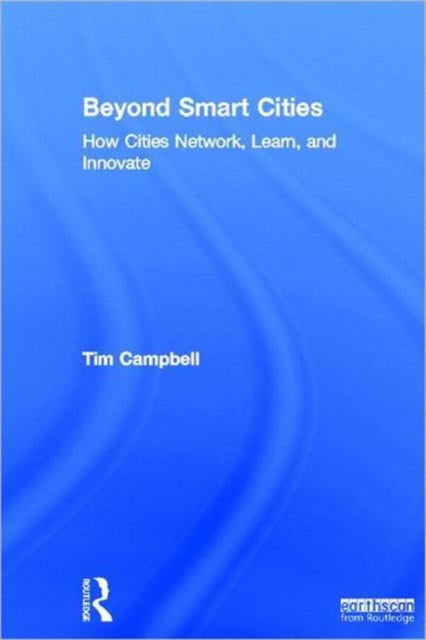 Book cover of: Beyond Smart Cities. By: Tim Campbell