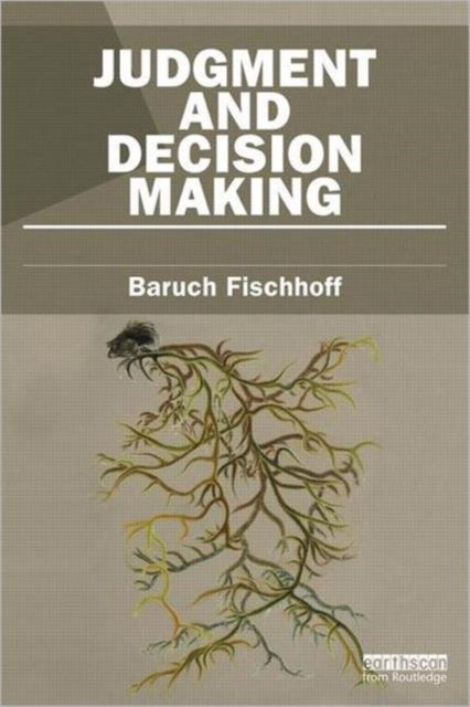 Book cover of: Judgment and Decision Making. By: Baruch Fischhoff